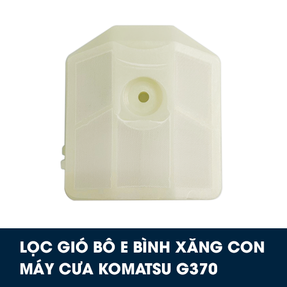 Lọc gió bô e bình xăng con máy cưa KOMATSU G370