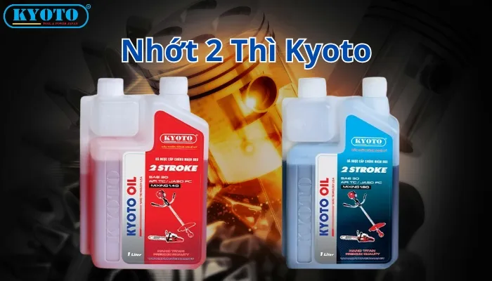 Nhớt 2 Thì Kyoto Sự Lựa Chọn Số 1 Cho Máy Cắt Cỏ, Máy Cưa